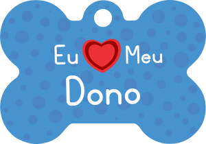 PACOTE DE PLACAS OSSO-(QTD: 5)-EU AMO MEU DONO